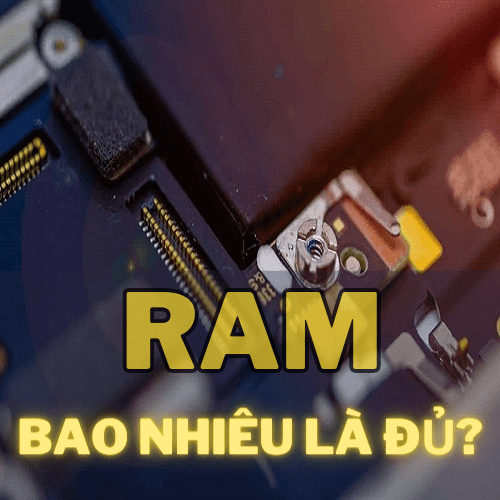 Cần lựa chọn smartphone với dung lượng RAM bao nhiêu để đủ dùng