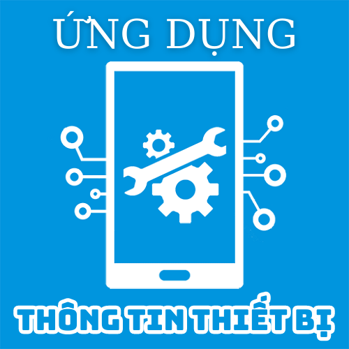 Hướng dẫn tải và sử dụng ứng dụng thông tin thiết bị