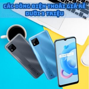 Các dòng điện thoái giá rẻ dưới 3 triệu