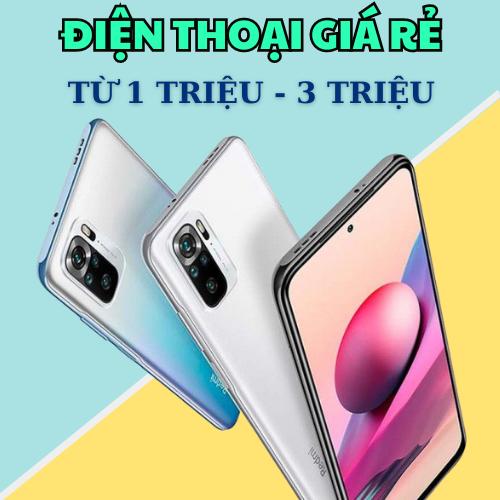 Phân khúc các dòng điện thoại giá rẻ từ 1 triệu đến 3 triệu mà các bạn có thể xem qua!