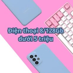 Top 9+ các dòng điện thoại cũ 8128Gb giá rẻ dưới 5 triệu mà bạn đáng mua nhất