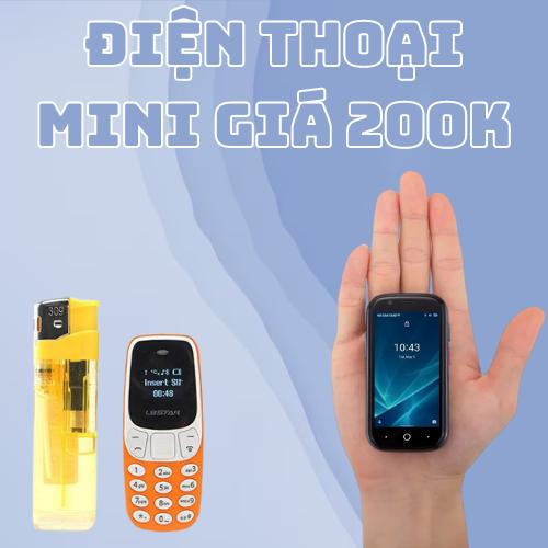 Tại sao có nhiều khách hàng lại lựa chọn điện thoại mini giá 200k