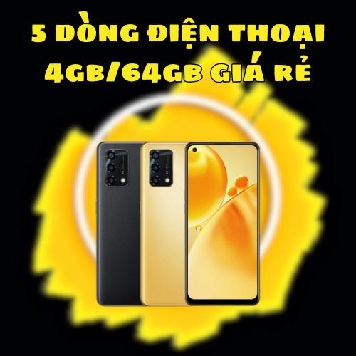 5 dòng điện thoại 464gb giá rẻ