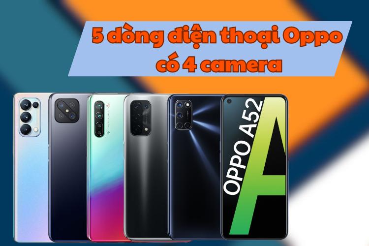 5 dòng điện thoại Oppo có 4 camera
