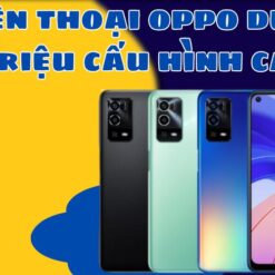 Điện thoại oppo dưới 3 triệu cấu hình cao 