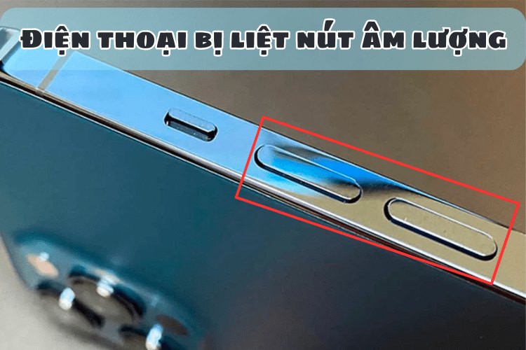 Điện thoại bị liệt nút âm lượng